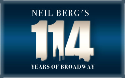 Neil Berg’s 114 Years Of Broadway