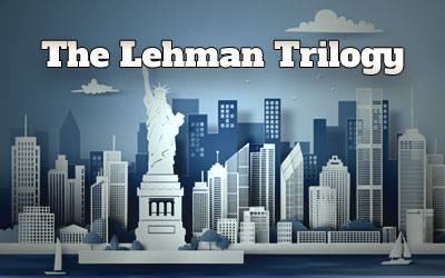 The Lehman Trilogy play